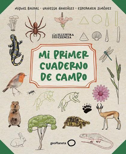 MI PRIMER CUADERNO DE CAMPO | 9788408318514 | BAIDAL, MIQUEL/JIMÉNEZ, ESPERANZA/GONZÁLEZ, VANESSA | Llibreria Ombra | Llibreria online de Rubí, Barcelona | Comprar llibres en català i castellà online