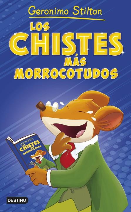 LOS CHISTES MÁS MORROCOTUDOS | 9788408262633 | STILTON, GERONIMO | Llibreria Ombra | Llibreria online de Rubí, Barcelona | Comprar llibres en català i castellà online