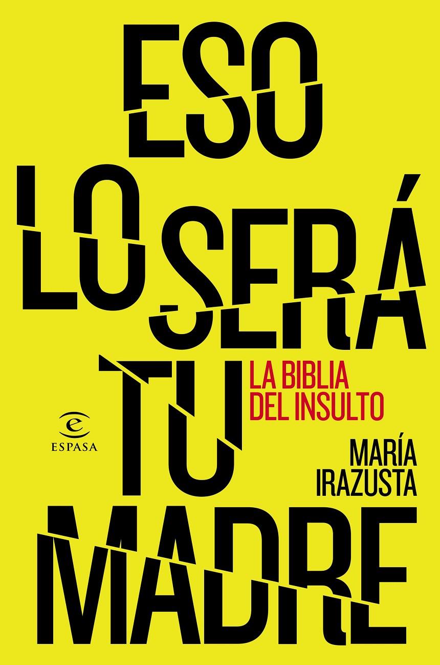 ESO LO SERÁ TU MADRE | 9788467044706 | MARÍA IRAZUSTA LARA | Llibreria Ombra | Llibreria online de Rubí, Barcelona | Comprar llibres en català i castellà online