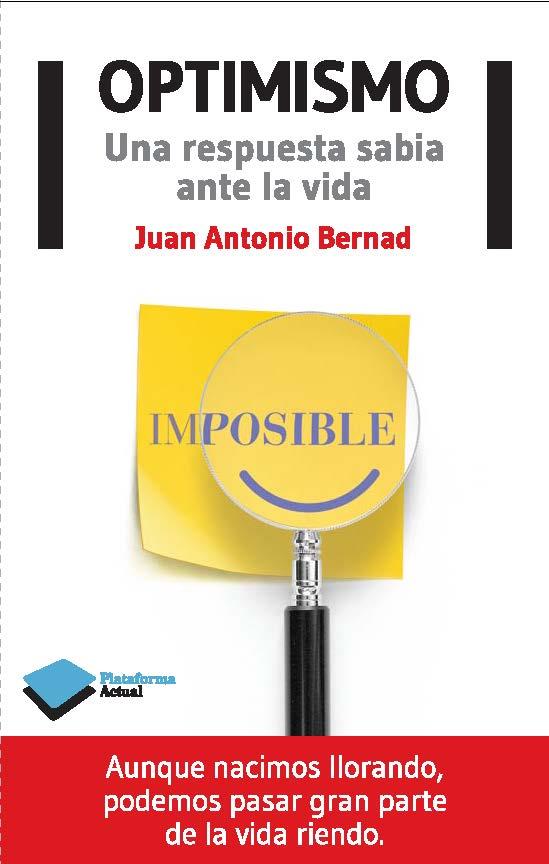 OPTIMISMO UNA RESPUESTA SABIA ANTE LA VIDA | 9788415750666 | JUAN ANTONIO BERNAD | Llibreria Ombra | Llibreria online de Rubí, Barcelona | Comprar llibres en català i castellà online