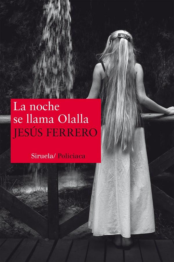 LA NOCHE SE LLAMA OLALLA | 9788415937012 | FERRERO, JESÚS | Llibreria Ombra | Llibreria online de Rubí, Barcelona | Comprar llibres en català i castellà online