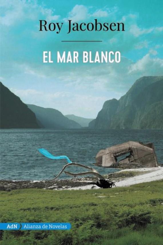 EL MAR BLANCO (ADN) | 9788491816553 | JACOBSEN, ROY | Llibreria Ombra | Llibreria online de Rubí, Barcelona | Comprar llibres en català i castellà online