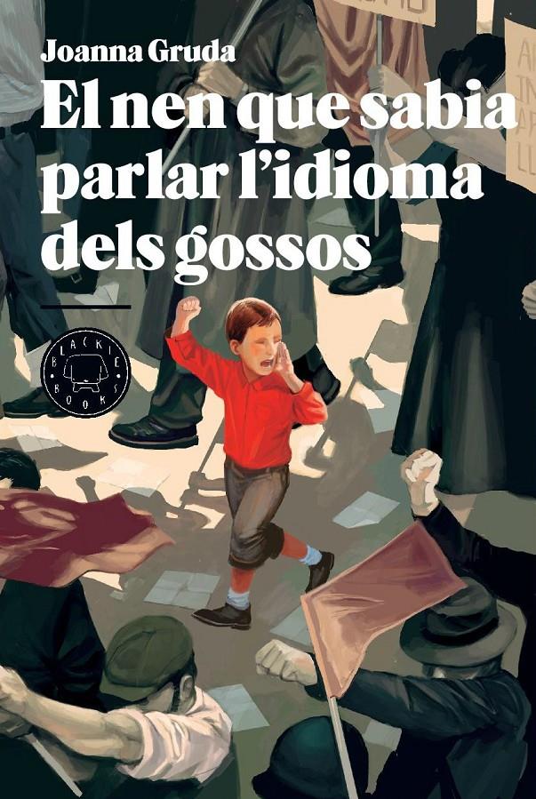 EL NEN QUE SABIA PARLAR L'IDIOMA DELS GOSSOS | 9788494258008 | JOANNA GRUDA | Llibreria Ombra | Llibreria online de Rubí, Barcelona | Comprar llibres en català i castellà online