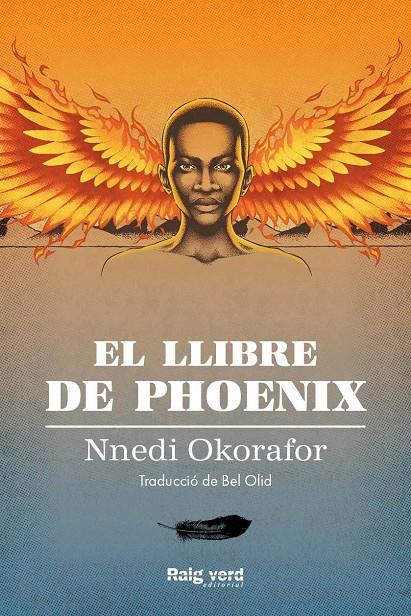 EL LLIBRE DE PHOENIX | 9788417925826 | OKORAFOR, NNEDI | Llibreria Ombra | Llibreria online de Rubí, Barcelona | Comprar llibres en català i castellà online