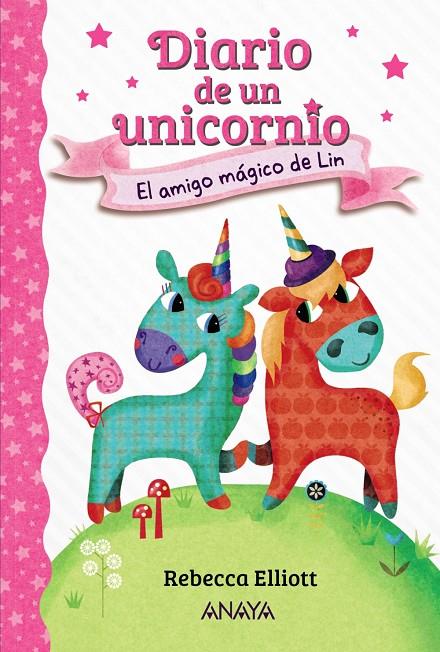 DIARIO DE UN UNICORNIO 1. EL AMIGO MÁGICO DE LIN | 9788469875612 | ELLIOTT, REBECCA | Llibreria Ombra | Llibreria online de Rubí, Barcelona | Comprar llibres en català i castellà online