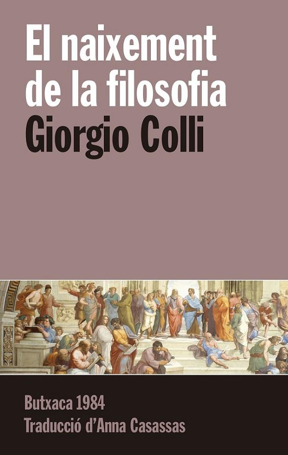 EL NAIXEMENT DE LA FILOSOFIA | 9788415091257 | COLLI, GIORGIO | Llibreria Ombra | Llibreria online de Rubí, Barcelona | Comprar llibres en català i castellà online
