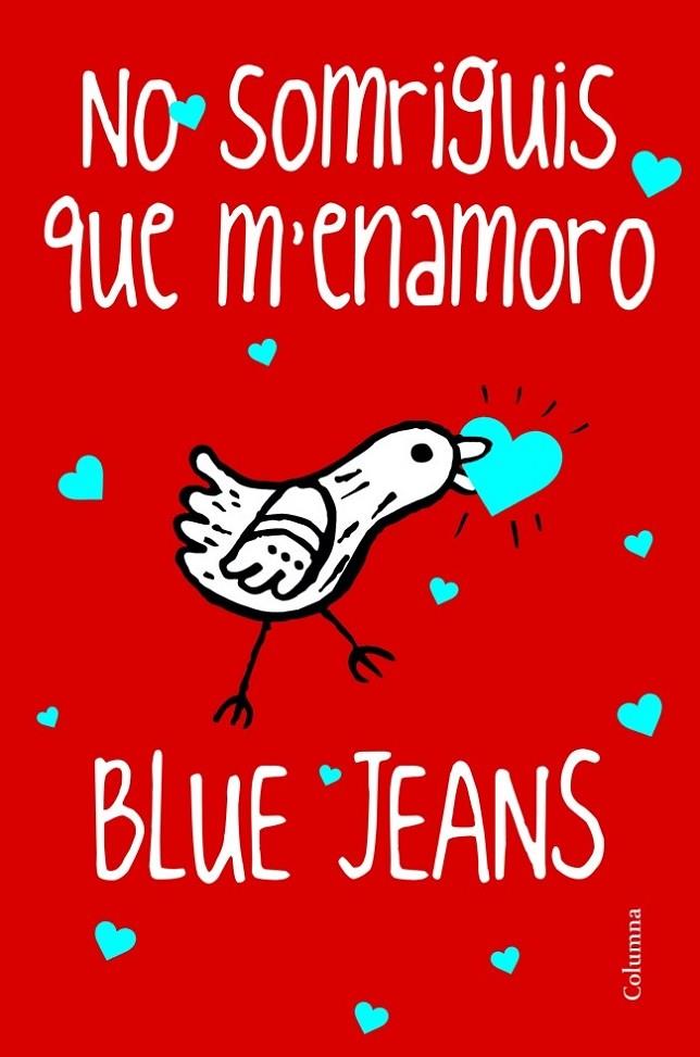 NO SOMRIGUIS QUE M' ENAMORO | 9788466416245 | BLUE JEANS FRANCISCO FERNÁNDEZ GONZÁLEZ | Llibreria Ombra | Llibreria online de Rubí, Barcelona | Comprar llibres en català i castellà online