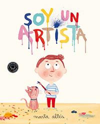SOY UN ARTISTA | 9788494167607 | ALTÉS, MARTA | Llibreria Ombra | Llibreria online de Rubí, Barcelona | Comprar llibres en català i castellà online