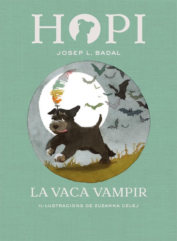 HOPI 9. LA VACA VAMPIR | 9788424662516 | BADAL, JOSEP LLUÍS | Llibreria Ombra | Llibreria online de Rubí, Barcelona | Comprar llibres en català i castellà online
