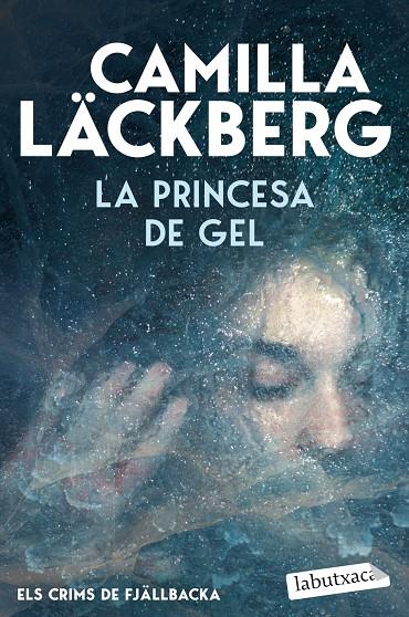 LA PRINCESA DE GEL (ELS CRIMS DE FJÄLLBACKA) | 9791387802677 | LÄCKBERG, CAMILLA | Llibreria Ombra | Llibreria online de Rubí, Barcelona | Comprar llibres en català i castellà online
