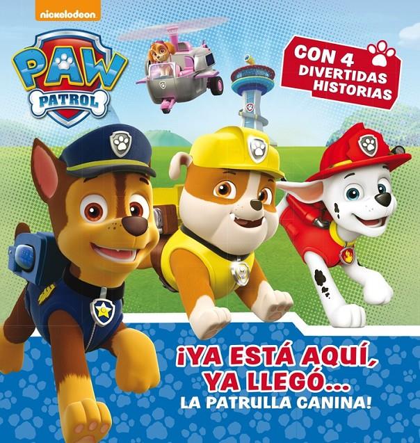 ¡YA ESTÁ AQUÍ, YA LLEGÓ... LA PATRULLA CANINA! (PAW PATROL - PATRULLA CANINA. PR | 9788448846497 | NICKELODEON | Llibreria Ombra | Llibreria online de Rubí, Barcelona | Comprar llibres en català i castellà online