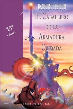 EL CABALLERO DE LA ARMADURA OXIDADA | 9788477206019 | FISHER, ROBERT | Llibreria Ombra | Llibreria online de Rubí, Barcelona | Comprar llibres en català i castellà online