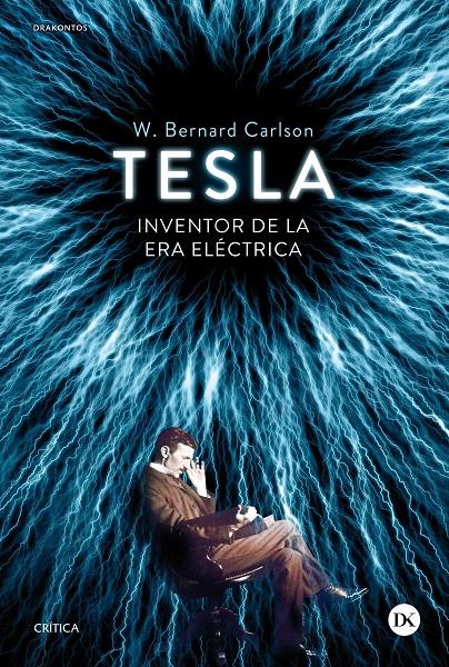 TESLA INVENTOR DE LA ERA ELECTRICA | 9788498927177 | W. BERNARD CARLSON | Llibreria Ombra | Llibreria online de Rubí, Barcelona | Comprar llibres en català i castellà online