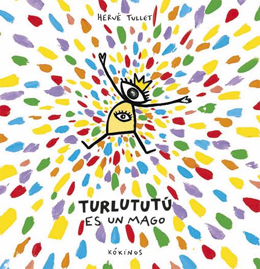TURLUTUTÚ ES UN MAGO | 9788417074081 | TULLET, HERVÉ | Llibreria Ombra | Llibreria online de Rubí, Barcelona | Comprar llibres en català i castellà online