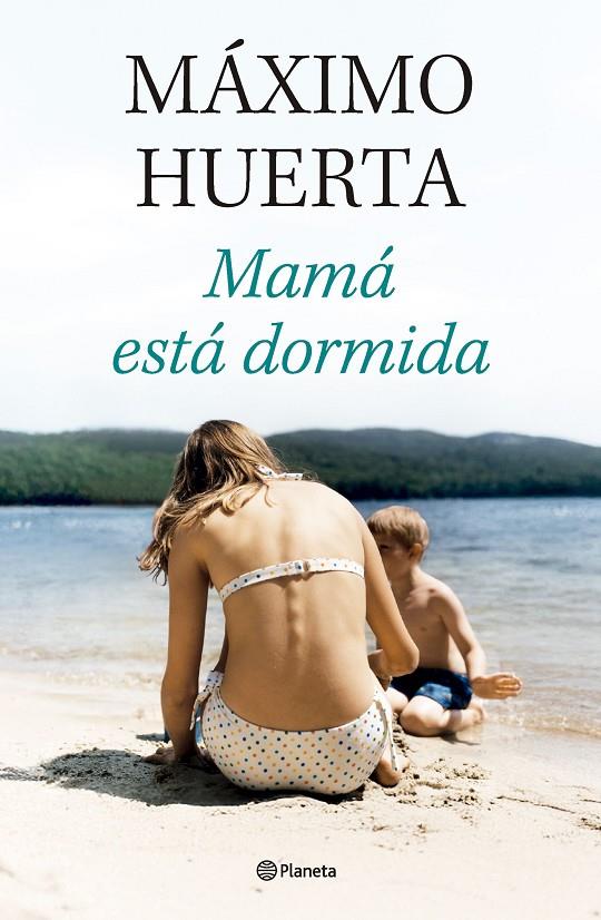 MAMÁ ESTÁ DORMIDA | 9788408314134 | HUERTA, MÁXIMO | Llibreria Ombra | Llibreria online de Rubí, Barcelona | Comprar llibres en català i castellà online