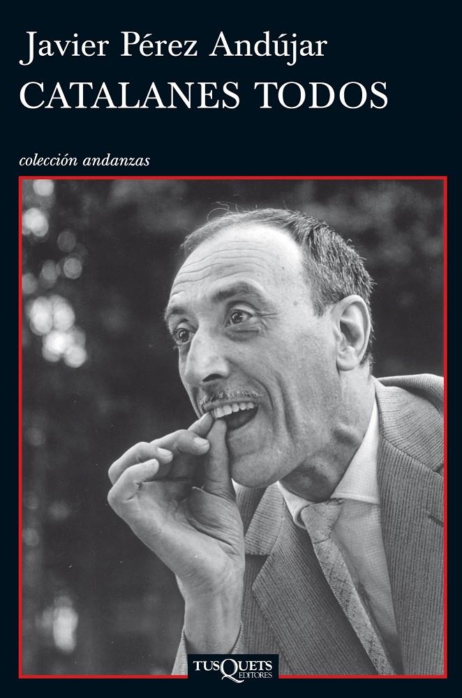 CATALANES TODOS | 9788483838778 | JAVIER PÉREZ ANDÚJAR | Llibreria Ombra | Llibreria online de Rubí, Barcelona | Comprar llibres en català i castellà online