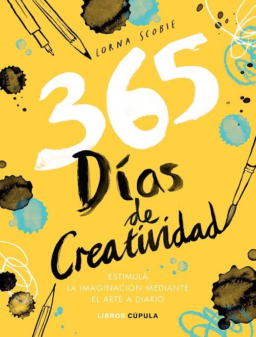 365 DÍAS DE CREATIVIDAD | 9788448027407 | SCOBIE, LORNA | Llibreria Ombra | Llibreria online de Rubí, Barcelona | Comprar llibres en català i castellà online