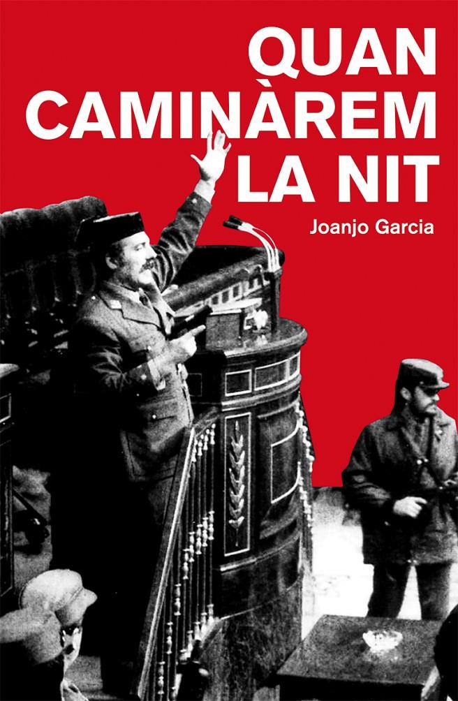 QUAN CAMINÀREM LA NIT | 9788490261712 | JOANJO GARCIA | Llibreria Ombra | Llibreria online de Rubí, Barcelona | Comprar llibres en català i castellà online
