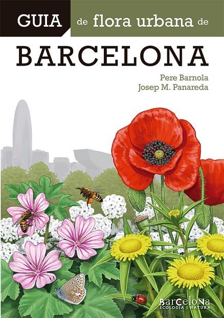 GUIA DE FLORA URBANA DE BARCELONA | 9788413563015 | PANAREDA CLOPÉS, JOSEP M./BARNOLA ECHENIQUE, PERE | Llibreria Ombra | Llibreria online de Rubí, Barcelona | Comprar llibres en català i castellà online