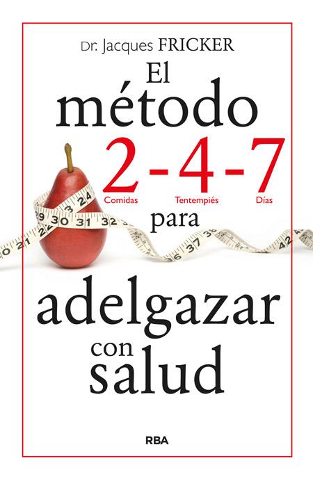 EL MÉTODO 2 - 4 - 7 PARA ADELGAZAR CON SALUD | 9788490564646 | FRICKER , JACKES | Llibreria Ombra | Llibreria online de Rubí, Barcelona | Comprar llibres en català i castellà online