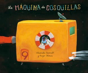 LA MÁQUINA DE COSQUILLAS | 9788424652777 | QUERALT MONSÓ, ELISENDA | Llibreria Ombra | Llibreria online de Rubí, Barcelona | Comprar llibres en català i castellà online