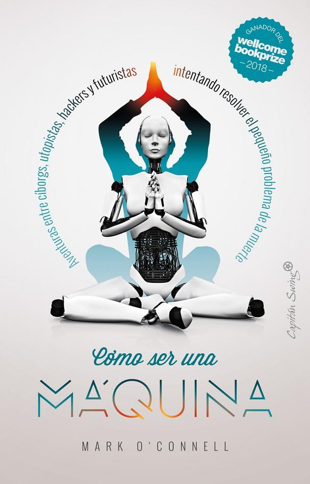 CÓMO SER UNA MÁQUINA | 9788412064537 | O'CONNELL, MARK | Llibreria Ombra | Llibreria online de Rubí, Barcelona | Comprar llibres en català i castellà online