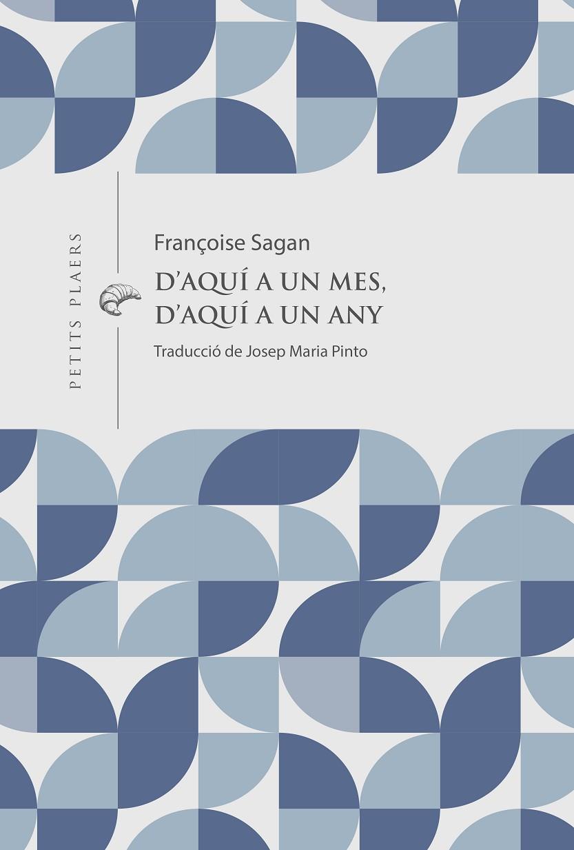 D'AQUÍ A UN MES, D'AQUÍ A UN ANY | 9791399051278 | SAGAN, FRANÇOISE | Llibreria Ombra | Llibreria online de Rubí, Barcelona | Comprar llibres en català i castellà online