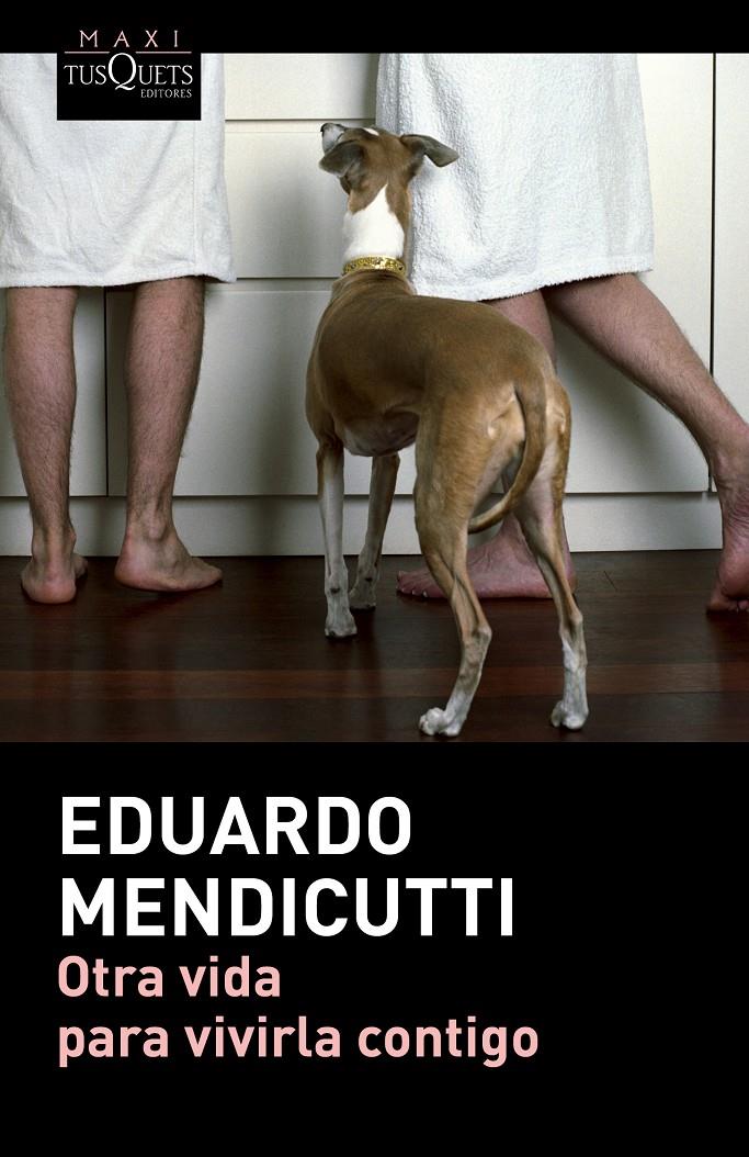 OTRA VIDA PARA VIVIRLA CONTIGO | 9788490660225 | EDUARDO MENDICUTTI | Llibreria Ombra | Llibreria online de Rubí, Barcelona | Comprar llibres en català i castellà online