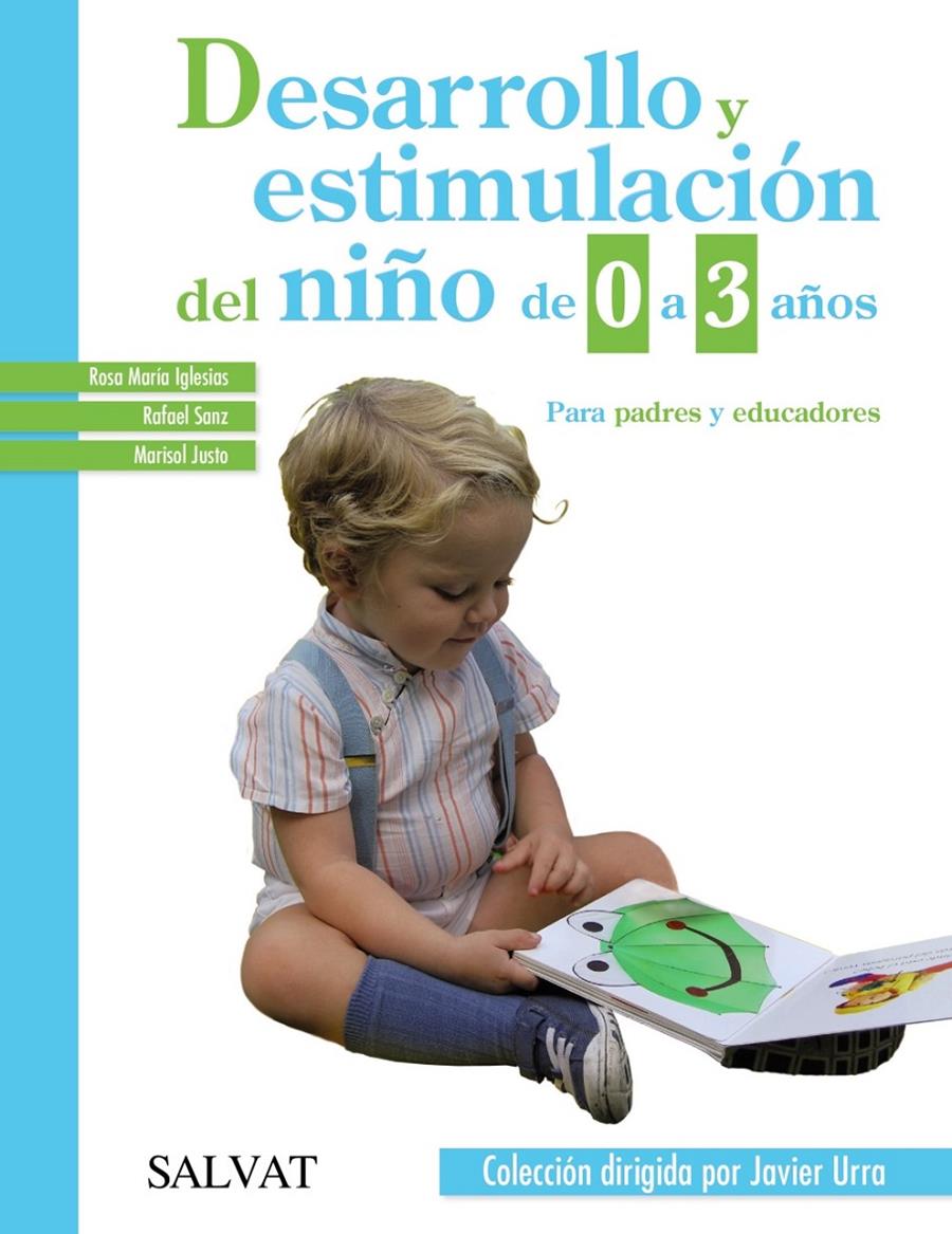 DESARROLLO Y ESTIMULACIÓN DEL NIÑO DE 0 A 3 AÑOS | 9788469600771 | IGLESIAS, ROSA M.ª/SANZ, RAFAEL/JUSTO, MARISOL | Llibreria Ombra | Llibreria online de Rubí, Barcelona | Comprar llibres en català i castellà online