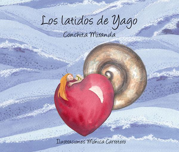 LOS LATIDOS DE YAGO | 9788493781446 | MIRANDA, CONCHITA | Llibreria Ombra | Llibreria online de Rubí, Barcelona | Comprar llibres en català i castellà online