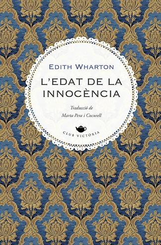 L'EDAT DE LA INNOCÈNCIA | 9788419474728 | WHARTON, EDITH | Llibreria Ombra | Llibreria online de Rubí, Barcelona | Comprar llibres en català i castellà online