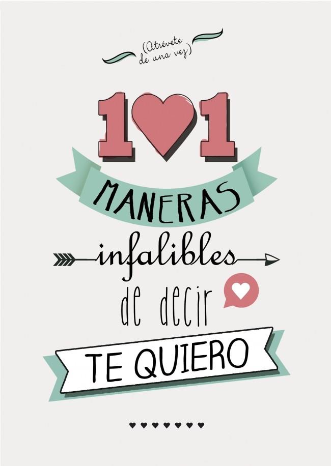 101 MANERAS INFALIBLES DE DECIR TE QUIERO | 9788490431979 | Llibreria Ombra | Llibreria online de Rubí, Barcelona | Comprar llibres en català i castellà online