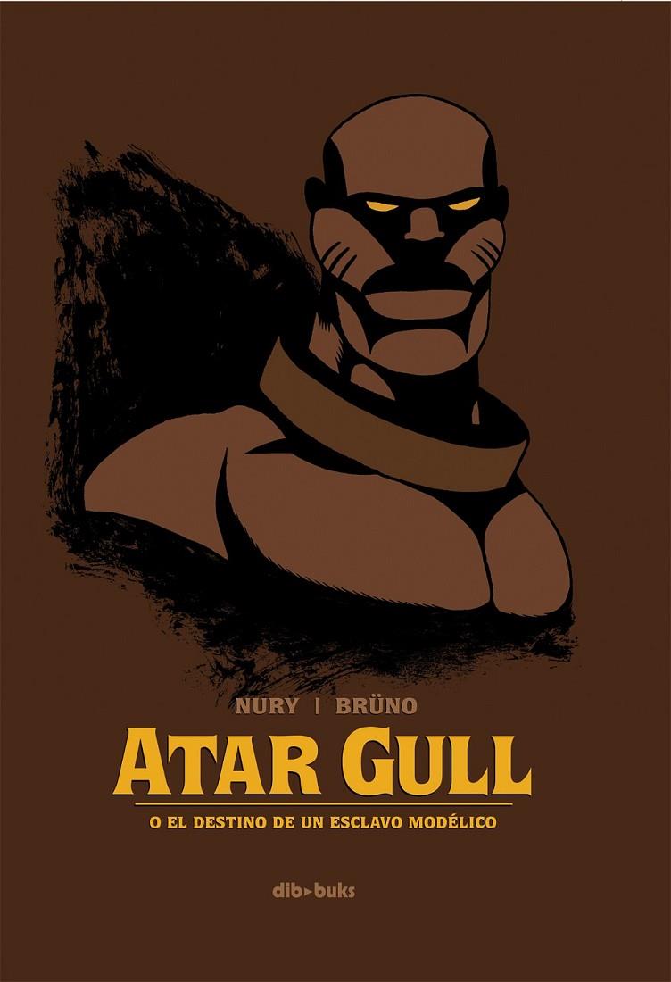 ATAR GULL O EL DESTINO DE UN ESCLAVO MODELICO | 9788492902972 | NURY - BRUNO | Llibreria Ombra | Llibreria online de Rubí, Barcelona | Comprar llibres en català i castellà online