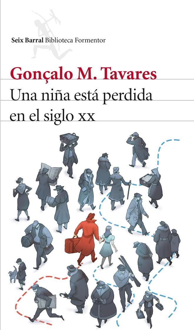 UNA NIÑA ESTÁ PERDIDA EN EL SIGLO XX | 9788432228919 | GONÇALO M. TAVARES | Llibreria Ombra | Llibreria online de Rubí, Barcelona | Comprar llibres en català i castellà online