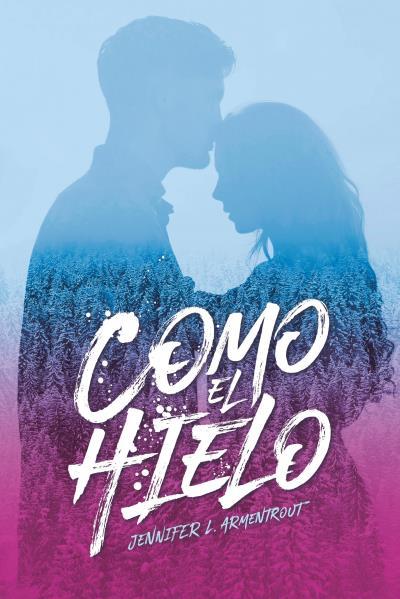 COMO EL HIELO | 9788416327539 | ARMENTROUT, JENNIFER | Llibreria Ombra | Llibreria online de Rubí, Barcelona | Comprar llibres en català i castellà online