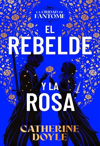 EL REBELDE Y LA ROSA | 9788410163614 | DOYLE, CATHERINE | Llibreria Ombra | Llibreria online de Rubí, Barcelona | Comprar llibres en català i castellà online