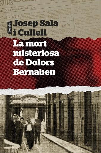 LA MORT MISTERIOSA DE DOLORS BERNABEU | 9788498095289 | SALA I CULLELL, JOSEP | Llibreria Ombra | Llibreria online de Rubí, Barcelona | Comprar llibres en català i castellà online