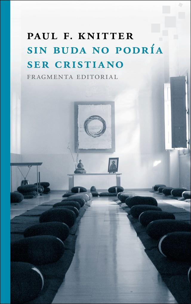 SIN BUDA NO PODRÍA SER CRISTIANO | 9788415518273 | KNITTER, PAUL F. | Llibreria Ombra | Llibreria online de Rubí, Barcelona | Comprar llibres en català i castellà online