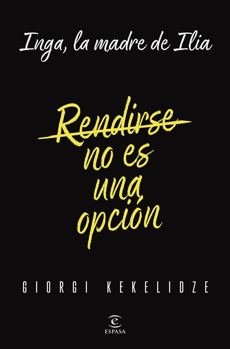 RENDIRSE NO ES UNA OPCIÓN | 9788467076868 | KEKELIDZE, GIORGI | Llibreria Ombra | Llibreria online de Rubí, Barcelona | Comprar llibres en català i castellà online