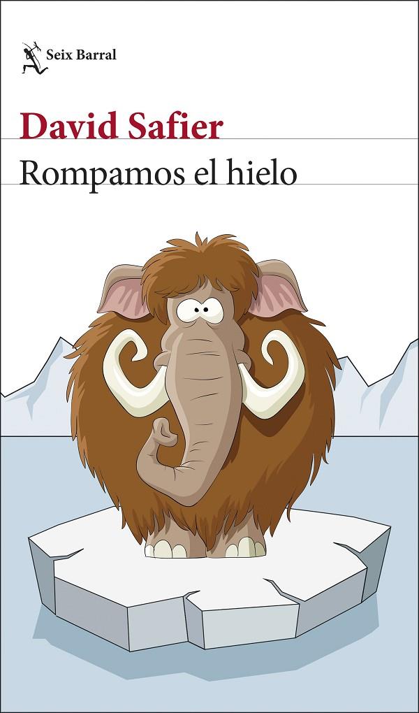 ROMPAMOS EL HIELO | 9788432237072 | SAFIER, DAVID | Llibreria Ombra | Llibreria online de Rubí, Barcelona | Comprar llibres en català i castellà online