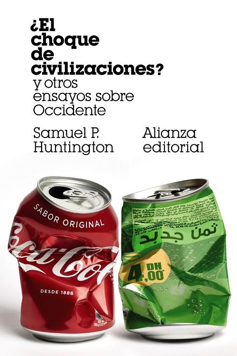 ¿EL CHOQUE DE CIVILIZACIONES? Y OTROS ENSAYOS SOBRE OCCIDENTE | 9788491818373 | HUNTINGTON, SAMUEL P. | Llibreria Ombra | Llibreria online de Rubí, Barcelona | Comprar llibres en català i castellà online