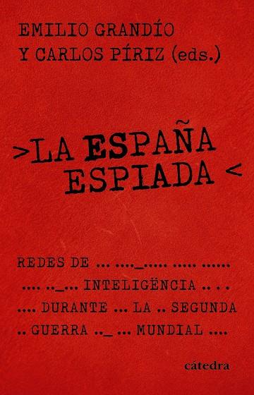 LA ESPAÑA ESPIADA | 9788437649245 | GRANDÍO, EMILIO / PÍRIZ, CARLOS | Llibreria Ombra | Llibreria online de Rubí, Barcelona | Comprar llibres en català i castellà online