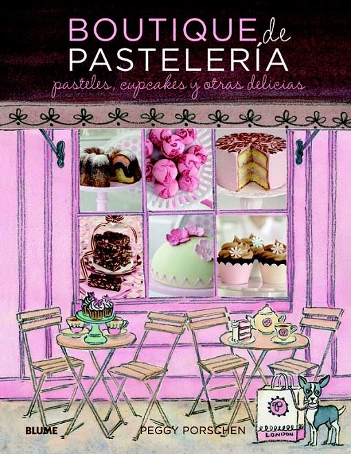 BOUTIQUE DE PASTELERÍA PASTELES CUPCAKES Y OTRAS DELICIAS | 9788415317081 | PEGGY PORSCHEN | Llibreria Ombra | Llibreria online de Rubí, Barcelona | Comprar llibres en català i castellà online