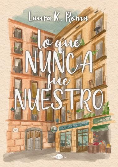 LO QUE NUNCA FUE NUESTRO | 9791387810504 | K. ROMA, LAURA | Llibreria Ombra | Llibreria online de Rubí, Barcelona | Comprar llibres en català i castellà online