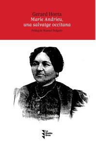 MARIE ANDRIEU, UNA SALVATGE OCCITANA | 9788412564587 | HORTA I CALLEJA, GERARD | Llibreria Ombra | Llibreria online de Rubí, Barcelona | Comprar llibres en català i castellà online