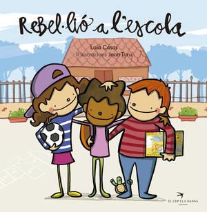REBEL·LIÓ A L'ESCOLA | 9788494470875 | CASAS PEÑA, LOLA | Llibreria Ombra | Llibreria online de Rubí, Barcelona | Comprar llibres en català i castellà online