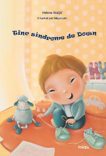 TINC SÍNDROME DE DOWN | 9788416082735 | KRALJIC ELENA | Llibreria Ombra | Llibreria online de Rubí, Barcelona | Comprar llibres en català i castellà online