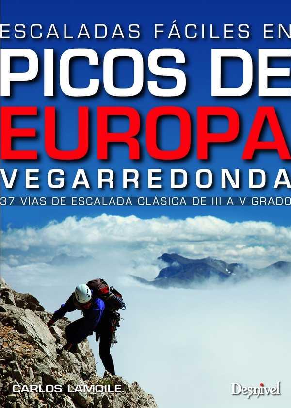 PICOS DE EUROPA. ESCAPADAS FACILES VEGARREDONDA | 9788498293357 | LAMOILE, CARLOS | Llibreria Ombra | Llibreria online de Rubí, Barcelona | Comprar llibres en català i castellà online