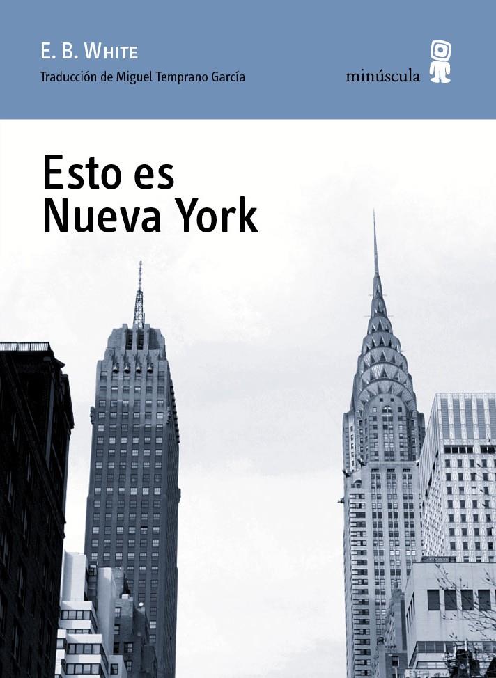 ESTO ES NUEVA YORK | 9788494145759 | WHITE, ELWYN BROOKS | Llibreria Ombra | Llibreria online de Rubí, Barcelona | Comprar llibres en català i castellà online