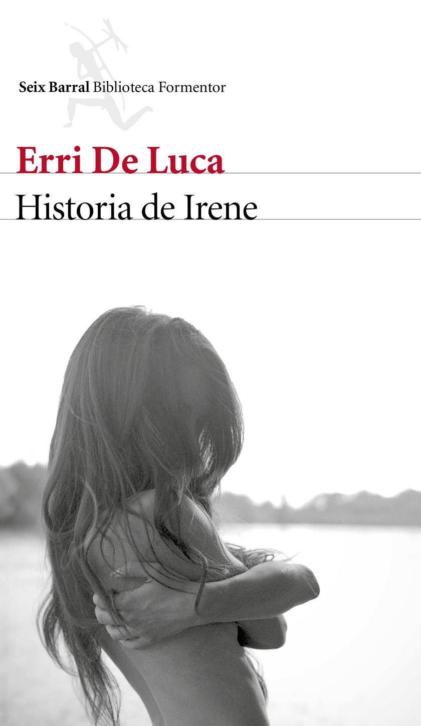 HISTORIA DE IRENE | 9788432229633 | ERRI DE LUCA | Llibreria Ombra | Llibreria online de Rubí, Barcelona | Comprar llibres en català i castellà online